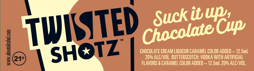 TABC label artwork for Twisted Shotz Suck it up, Chocolate Cup