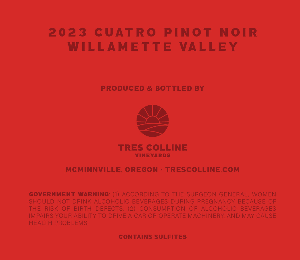 TABC label artwork for Tres Colline Vineyards Cuatro Pinot Noir