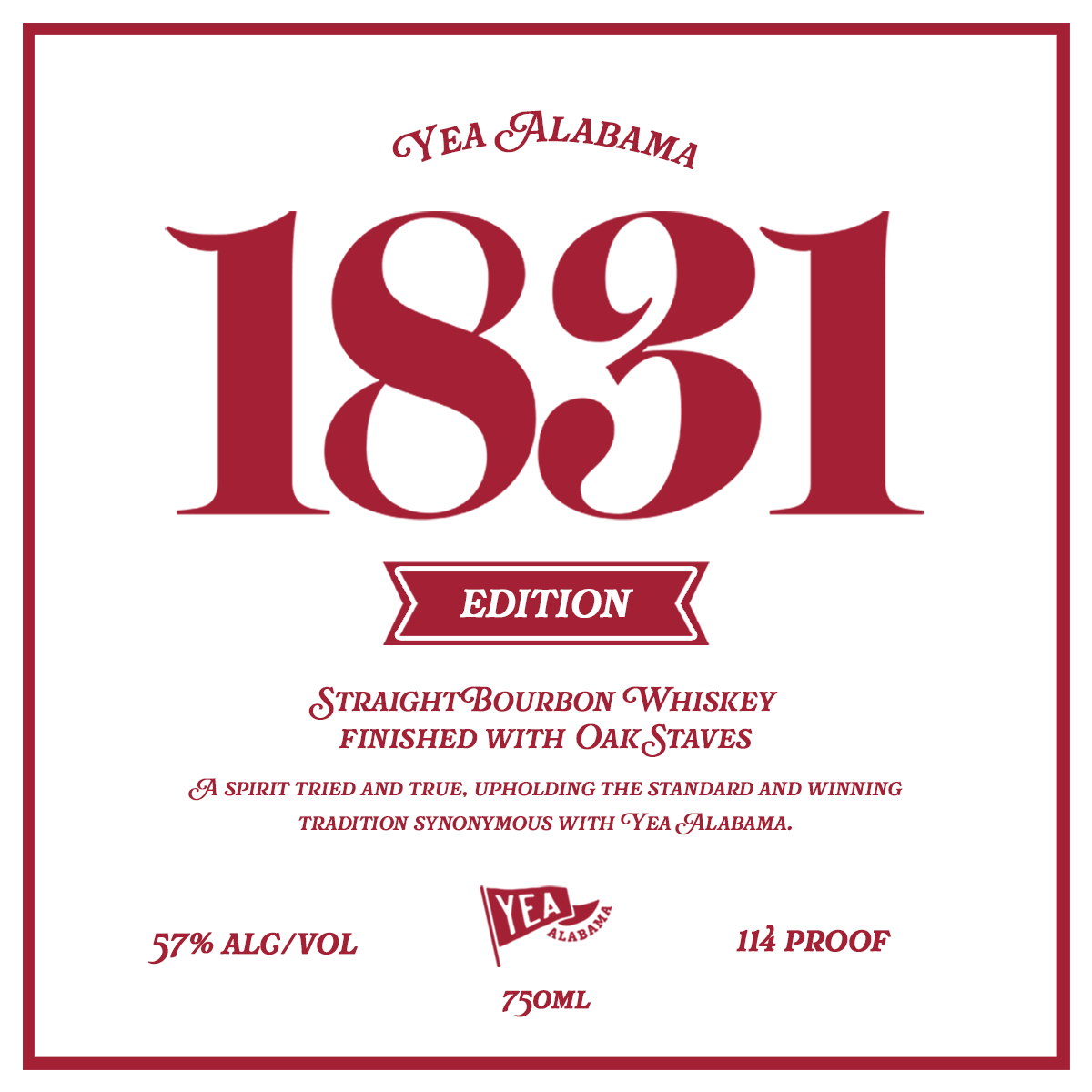 TABC label artwork for Yea Alabama 1831 Edition Straight Bourbon Whiskey Finished With Oak Staves