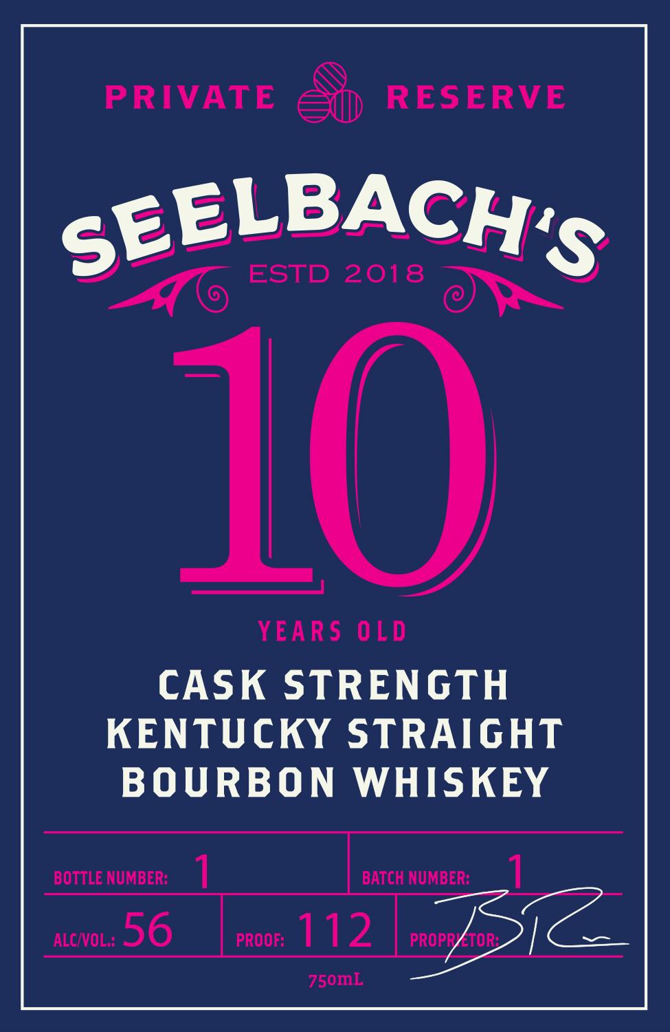 TABC label artwork for Seelbach's Private Reserve, Unfinished Cask Strength 10 Years Old